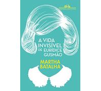 A Vida Invisível de Eurídice Gusmão (Em Portuguese do Brasil)