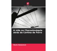 A vida na Checoslováquia atrás da Cortina de Ferro