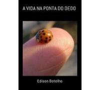 A Vida Na Ponta Do Dedo (ebook)