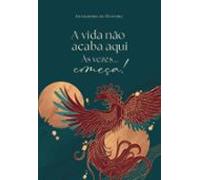 A Vida Não Acaba Aquí As Vezes Começa