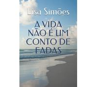 A Vida Não É um Conto de Fadas