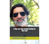 A Vida Tem Mais Sentido Contigo do Meu Lado