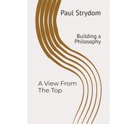 A View From The Top: Building a Philosophy