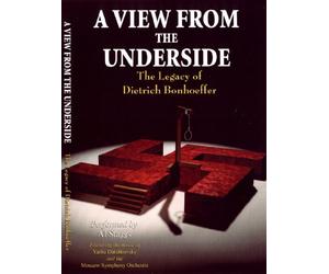A View from the Underside: The Legacy of Dietrich Bonhoeffer