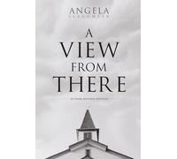 A View From There: Author-Revised Edition