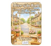 A View of the World: From the Windows and Porches: An Adult Coloring Book2