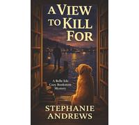 A View to Kill For: A Belle Isle Cozy Bookstore Mystery: 1