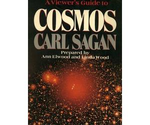 A viewer's guide to Cosmos, Carl Sagan [Paperback] by Ann Elwood