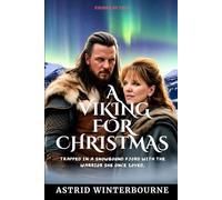 A VIKING FOR CHRISTMAS: Trapped in a Snowbound Fjord With the Warrior She Once Loved.: 1 (VIKINGS OF YULE)
