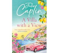 A Villa with a View: Experience a sizzling summer romance like no other in this 2025 must-read novel!: Book 11 (Romantic Escapes)