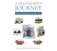 A Village Boy's Journey: Volume One - From Childhood to Becoming a Surgeon