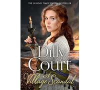 A Village Scandal: The latest heartwarming and uplifiting Sunday Times No. 1 bestselling historical romance from the author of the Christmas Wedding: Book 2 (The Village Secrets)