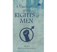 A Vindication of the Rights of Men