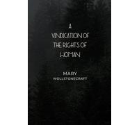 A Vindication of the Rights of Woman