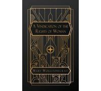 A Vindication of the Rights of Woman