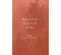 A Vindication of the Rights of Woman