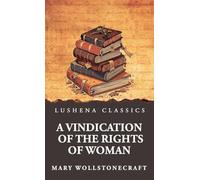 A Vindication of the Rights of Woman