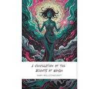 A Vindication of the Rights of Woman