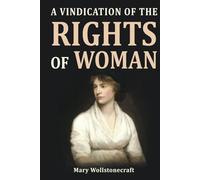 A Vindication of the Rights of Woman