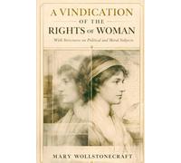 A VINDICATION OF THE RIGHTS OF WOMAN
