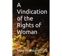 A Vindication of the Rights of Woman