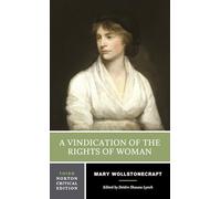 A Vindication of the Rights of Woman: A Norton Critical Edition: 0