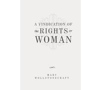 A Vindication of the Rights of Woman: Classic Edition Republished by North Publishers