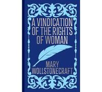 A Vindication of the Rights of Woman: Gilded Pocket Edition (Arcturus Ornate Classics)