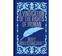 A Vindication of the Rights of Woman: Gilded Pocket Edition (Arcturus Ornate Classics)
