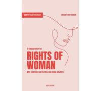 A Vindication of the Rights of Woman: With Strictures on Political and Moral Subjects