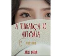 A Vingança De Antônia E Outros Contos (ebook)