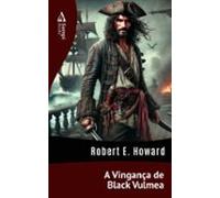 A Vingança De Black Vulmea (ebook)
