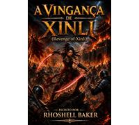 A VINGANÇA DE XINLI (Revenge of Xinli) Portuguese