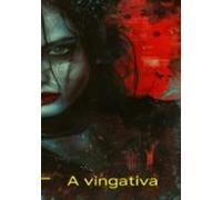 A Vingativa (ebook)