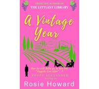A Vintage Year: Poppy Alexander - author of The Littlest Library - writes as Rosie Howard, bringing you an uplifting, small town story for lovers of ... and Jill Mansell... (The Havenbury Series)