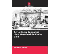 A violência do mal na obra Germinal de Émile Zola