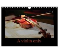 A violin only (Wall Calendar 2026 DIN A4 landscape), CALVENDO 12 Month Wall Calendar: Thirteen wonderful photos of a violin. For those who love this beautiful instrument