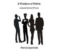 A Virada E A Vitória (ebook)