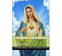 A Virgem Maria [com Comentários] (ebook)