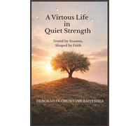 A Virtuous Life in Quiet Strength