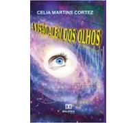 A Visão Além Dos Olhos (ebook)
