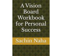 A Vision Board Workbook for Personal Success
