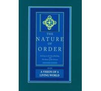 A Vision of a Living World: The Nature of Order, Book 3: An Essay of the Art of Building and the Nature of the Universe: 03