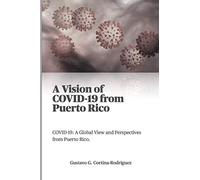 A Vision of COVID-19 from Puerto Rico: A Global View and Perspectives
