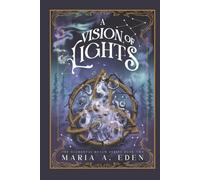 A Vision of Lights (The Elemental Realm Duology)