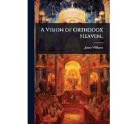 A Vision of Orthodox Heaven..