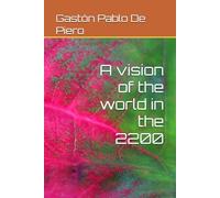 A vision of the world in the 2200