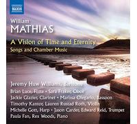 J.H. Williams, Luce, Fraker, Glazier, Kantor, L.R. Roth, Paula Fan, R. Woods - Mathias, W.: Songs and Chamber Music (A Vision Of Time)