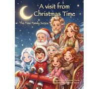A Visit from Christmas Time: The Time Family Series