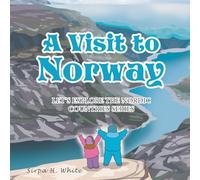 A Visit to Norway (Let's Explore the Nordic Countries)